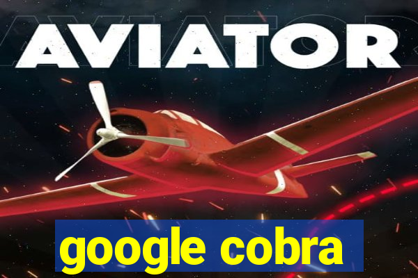 google cobra